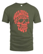 Always On Skull Top Funny Skeleton Graphic T-Shirt Tee - military green t-shirt on white background