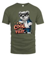 Cool Polar Bear T-Shirt I’m Cool Like That Graphic Tee - military green t-shirt on white background