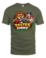 Tastes Funny Lion Clown T-Shirt Graphic Humor Tee Fun - military green t-shirt on white background