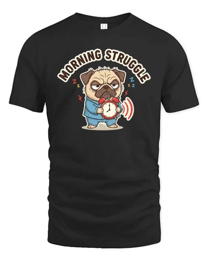 Morning Struggle Pug T-Shirt Funny Sleepy Dog Humor Tee - black t-shirt on white background