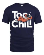 Too Chill Astronaut T-Shirt Funny Space Relax Graphic - navy t-shirt on white background