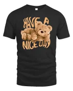 Have A Nice Day Bear Graphic T-Shirt Cute Cozy Vibe Tee - black t-shirt on white background
