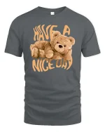Have A Nice Day Bear Graphic T-Shirt Cute Cozy Vibe Tee - gray t-shirt on white background