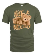 Have A Nice Day Bear Graphic T-Shirt Cute Cozy Vibe Tee - military green t-shirt on white background