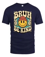 Bruh Be Kind Smile Face Retro Graphic T-Shirt Vintage Tee - navy t-shirt on white background