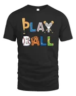 Play Ball Baseball Graphic T-Shirt Funny Sports Fan Tee - black t-shirt on white background