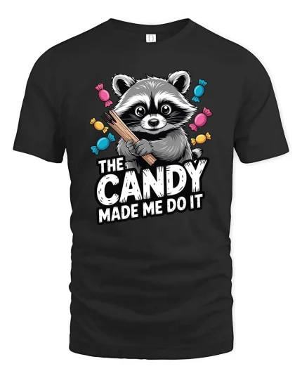 The Candy Made Me Do It Raccoon Funny Graphic T-Shirt - black t-shirt on white background