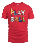 Play Ball Baseball Graphic T-Shirt Funny Sports Fan Tee - red t-shirt on white background