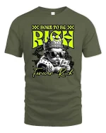 Born To Be Rich Baby Graphic T-Shirt Funny Money Street Tee - military green t-shirt on white background
