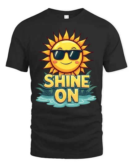 Shine On Sun T-Shirt Positive Summer Graphic Tee Fun - black t-shirt on white background