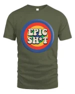 Epic Funny Retro T-Shirt Vintage Humor Graphic Tee - military green t-shirt on white background