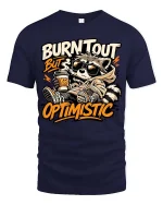 Burnt Out But Optimistic Raccoon T-Shirt Funny Graphic - navy t-shirt on white background
