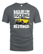 Back Off I’m Restoring Classic Car Mechanic Humor Tshirt - gray t-shirt on white background