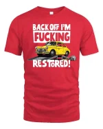 Back Off I’m Restoring Classic Car Mechanic Humor Tshirt - red t-shirt on white background