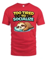 Too Tired To Socialize Funny Sleeping Sloth Graphic T-shirt - red t-shirt on white background
