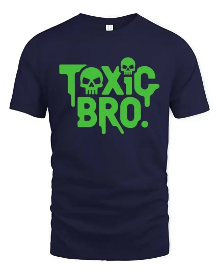 Toxic Bro Funny Sarcastic Humor Graphic Attitude T-shirt - navy t-shirt on white background