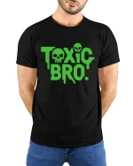 Toxic Bro Funny Sarcastic Humor Graphic Attitude T-shirt - model wearing black tee with hands behind back