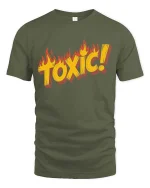 Toxic Flame Retro Warning Graphic Bold Style T-Shirt - military green t-shirt on white background