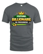 Future Billionaire In Progress Motivational Success Tshirt - gray t-shirt on white background