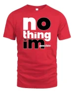 No Thing Impossible Motivational Typography Success Mindset Tshirt - red t-shirt on white background