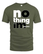 No Thing Impossible Motivational Typography Success Mindset Tshirt - military green t-shirt on white background