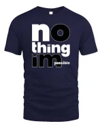 No Thing Impossible Motivational Typography Success Mindset Tshirt - navy t-shirt on white background