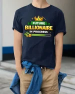 Future Billionaire In Progress Motivational Success Tshirt - model wearing navy tee with hands in pockets