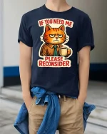 If You Need Me Please Reconsider Funny Cat Graphic T-Shirt - model wearing navy tee with hands in pockets