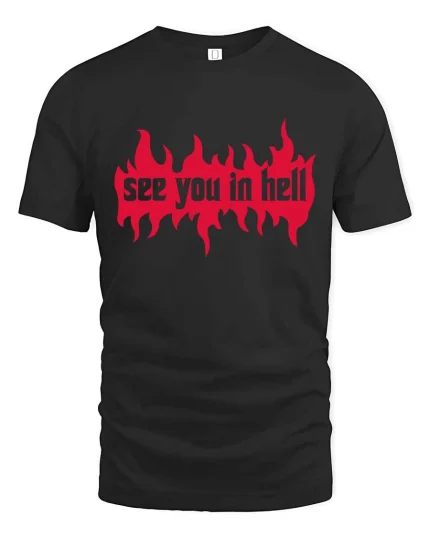 See You In Hell Flame Gothic Dark Graphic T Shirt - black t-shirt on white background