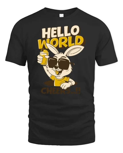 Hello World Cheers Rabbit Funny Party Graphic Cool T-Shirt - black t-shirt on white background