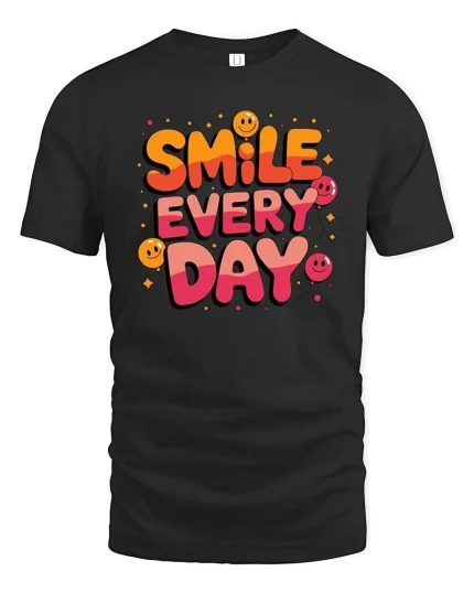 Smile Every Day Positive Quote Graphic T-Shirt Happy Tee - black t-shirt on white background