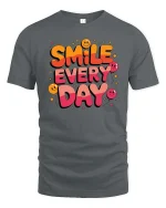 Smile Every Day Positive Quote Graphic T-Shirt Happy Tee - gray t-shirt on white background