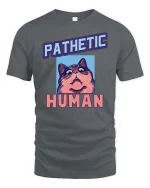 Pathetic Human Funny Cat Meme Graphic T-Shirt Humor Tee - gray t-shirt on white background