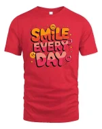 Smile Every Day Positive Quote Graphic T-Shirt Happy Tee - red t-shirt on white background