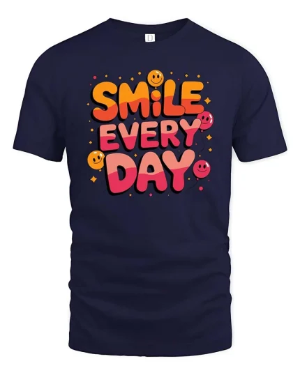 Smile Every Day Positive Quote Graphic T-Shirt Happy Tee - navy t-shirt on white background