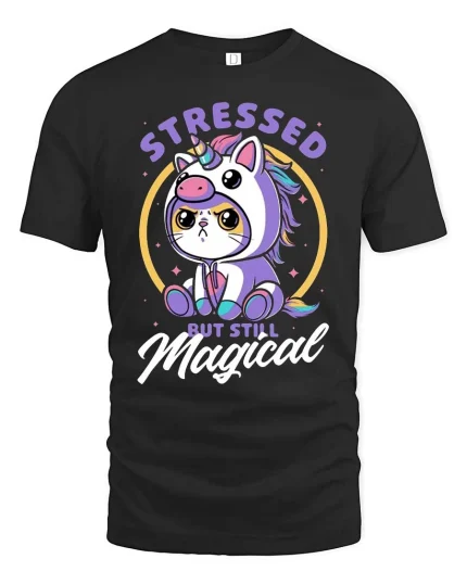 Cute Unicorn Cat Stressed But Still Magical Funny T Shirt - black t-shirt on white background