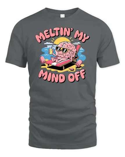 Meltin My Mind Off Funny Brain Summer Chill Graphic Tshirt - gray t-shirt on white background