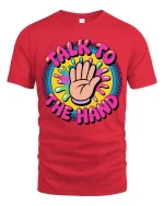 Talk To The Hand Funny Retro Colorful Graphic Tshirt - red t-shirt on white background