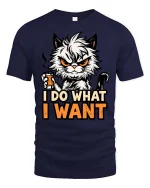 I Do What I Want Funny Angry Cat Graphic Attitude Tshirt - navy t-shirt on white background